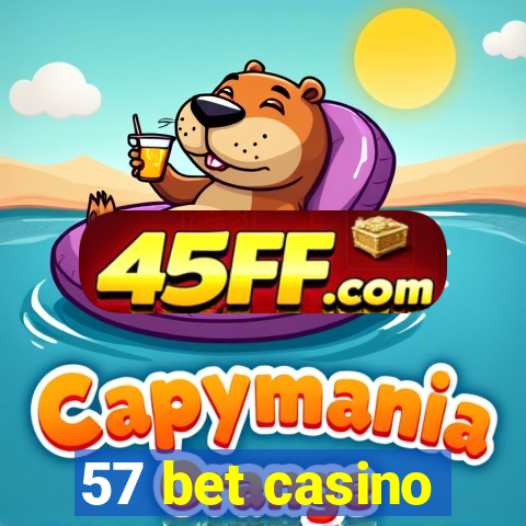 57 bet casino